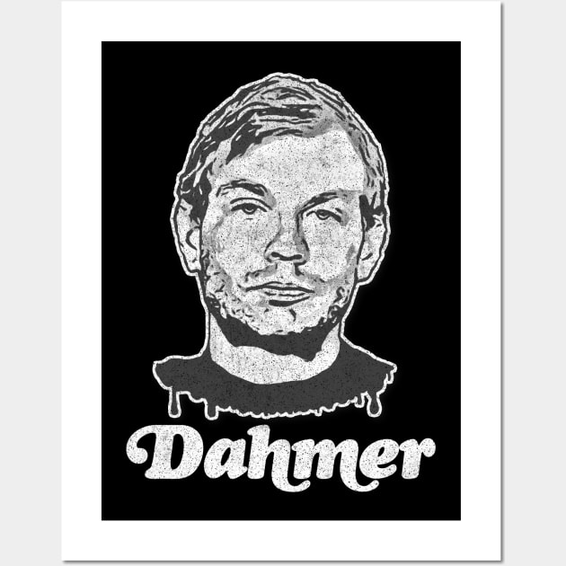 Faded Jeffrey Dahmer / That's When The Cannibalism Started ∆ Wall Art by DankFutura